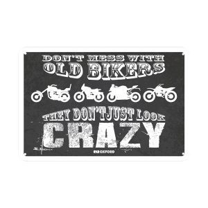 Oxford They Don't Just Look Crazy Motorcycle Garage Sign OX375 1